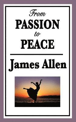 James Allen - From Passion to Peace, Häftad