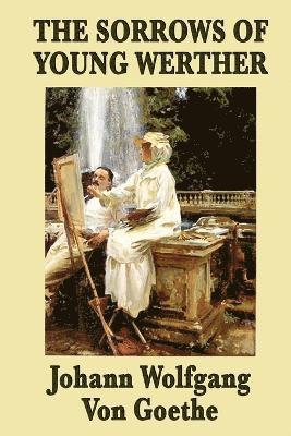 Johann Wolfgang Von Goethe - Sorrows of Young Werther, Häftad
