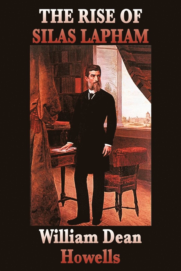 William Dean Howells - Rise of Silas Lapham, Häftad