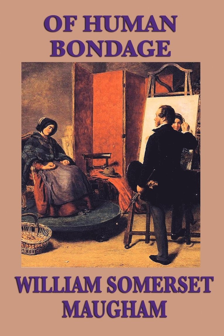W Somerset Maugham, William Somerset Maugham - Of Human Bondage, Häftad