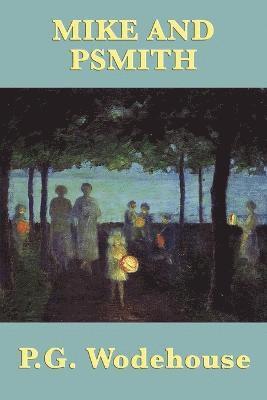 P. G. Wodehouse - Mike and Psmith, Häftad
