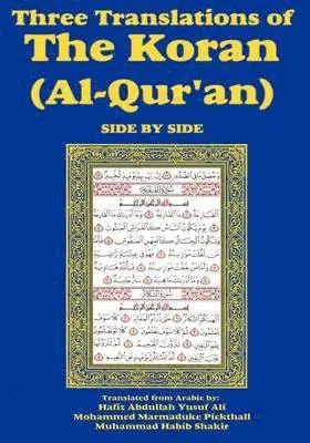 Hafiz Abdullah Yusuf Ali, Mohammed Marmaduke Pickthall, Muhammad Habib Shakir - Three Translations of The Koran (Al-Qur'an) Side-by-Side, Inbunden. Tillgänglighet: Lägg i varukorg