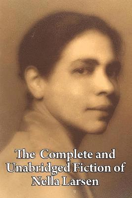 Nella Larsen - Complete and Unabridged Fiction of Nella Larsen, Häftad