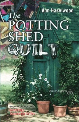 Ann Hazelwood - Potting Shed Quilt - Print-On-Demand Edition, Häftad