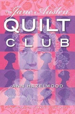 Ann Hazelwood - Jane Austen Quilt Club, Häftad