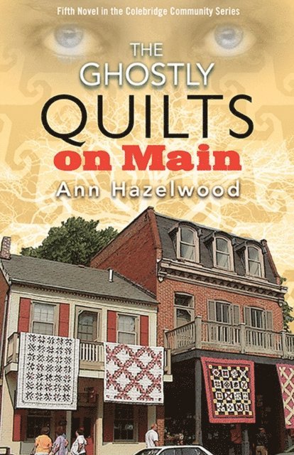 Ann Hazelwood - Ghostly Quilts on Main, E-bok