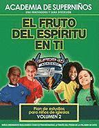 Kellie Copeland-Swisher, Dana Johnson - SKA SPANISH Curriculum Volume 2 - The Fruit of the Spirit in You, Häftad