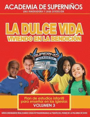 Kellie Copeland-Swisher - Ska Spanish Curriculum Volume 3 - The Sweet Life - Living in the Blessing, Häftad
