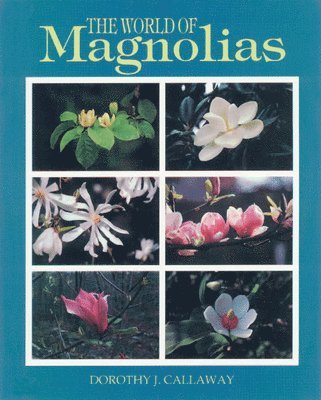 Dorothy J. Callaway - World of Magnolias, Häftad. Tillgänglighet: Lägg i varukorg