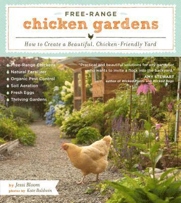 Jessi Bloom - Free-Range Chicken Gardens, Häftad. Tillgänglighet: Lägg i varukorg