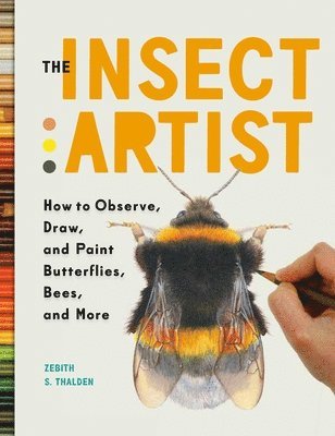 Zebith Stacy Thalden - The Insect Artist, Häftad