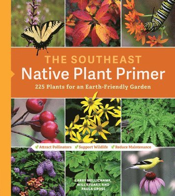 Larry Mellichamp, Paula Gross - Southeast Native Plant Primer, Häftad. Tillgänglighet: Lägg i varukorg