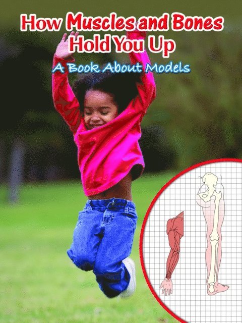 Marcia Freeman - How Muscles and Bones Hold You Up, E-bok