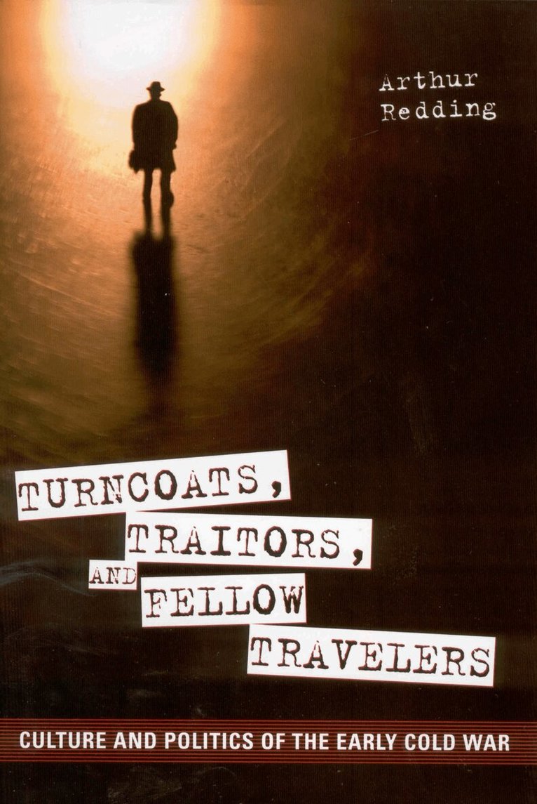 Arthur Redding - Turncoats, Traitors, and Fellow Travelers, Inbunden. Tillgänglighet: Tillfälligt slut