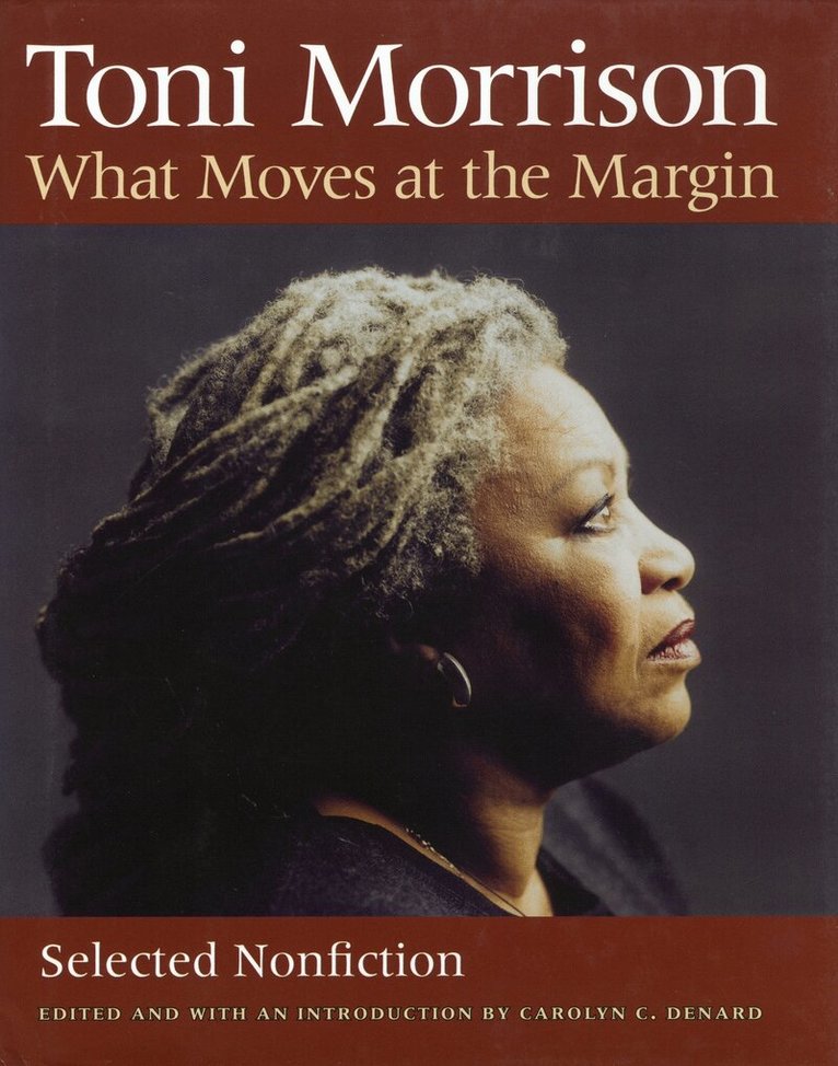 Toni Morrison, Carolyn C. Denard - What Moves at the Margin, Inbunden