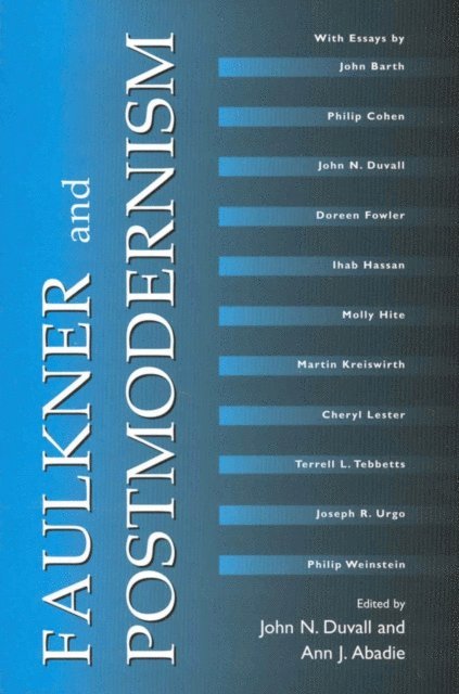 Ann J. Abadie, John N. Duvall - Faulkner and Postmodernism, E-bok