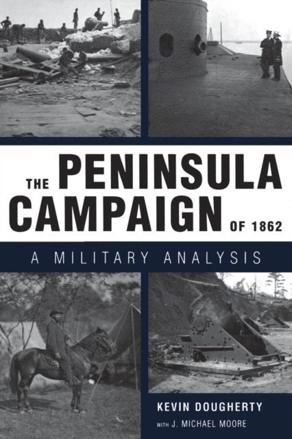J. Michael Moore, Kevin Dougherty - Peninsula Campaign of 1862, E-bok