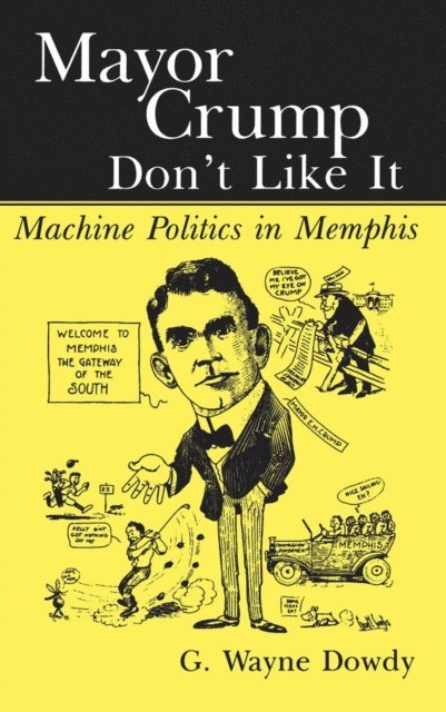 G. Wayne Dowdy - Mayor Crump Don't Like It, E-bok