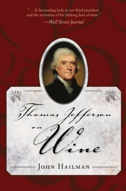 John Hailman - Thomas Jefferson on Wine, E-bok