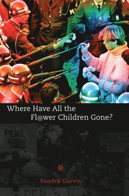 Sandra Gurvis - Where Have All the Flower Children Gone?, E-bok