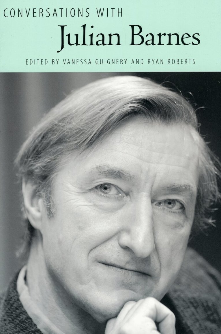 Vanessa Guignery, Ryan Roberts - Conversations with Julian Barnes, Häftad