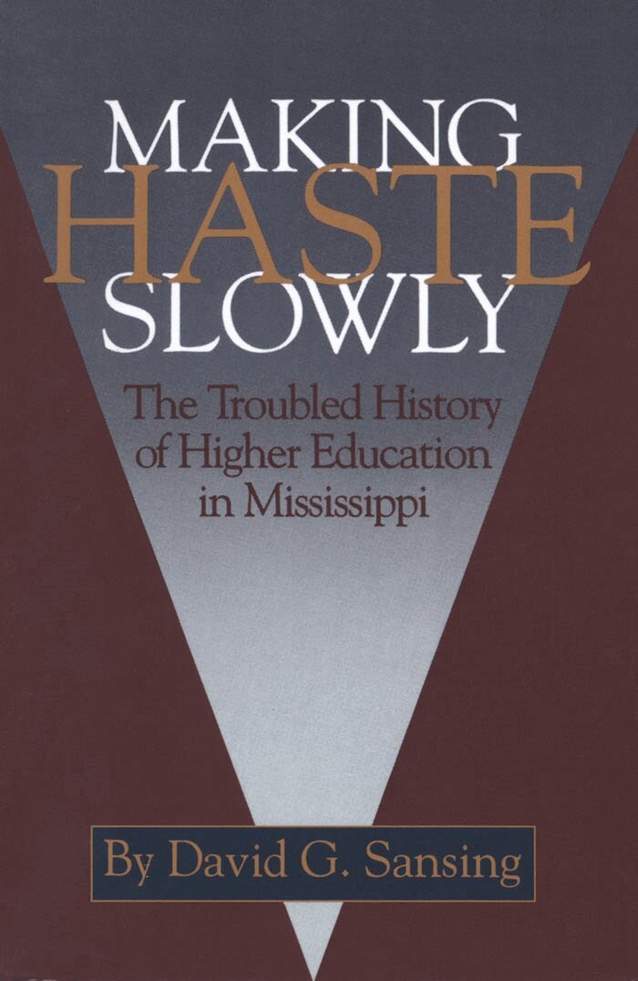 David G. Sansing - Making Haste Slowly, Häftad