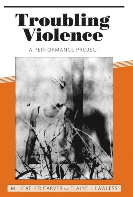 Elaine J. Lawless, M. Heather Carver - Troubling Violence, E-bok