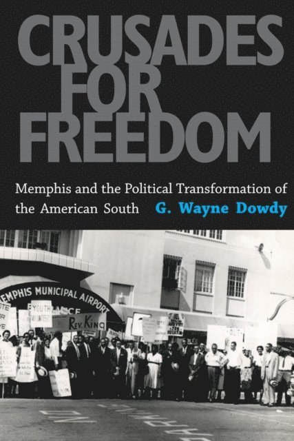 G. Wayne Dowdy - Crusades for Freedom, E-bok