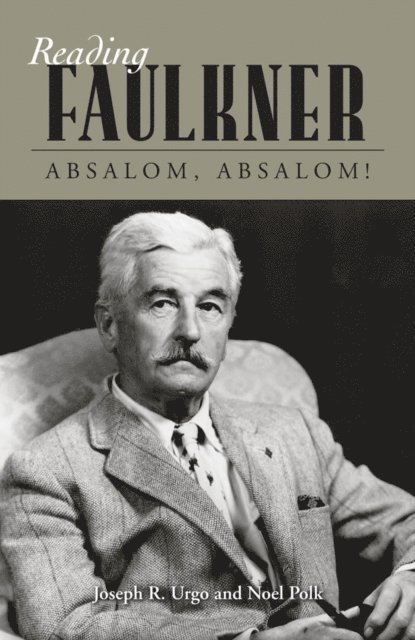 Noel Polk, Joseph R. Urgo - Reading Faulkner, E-bok