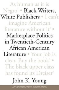 Black Writers, White Publishers