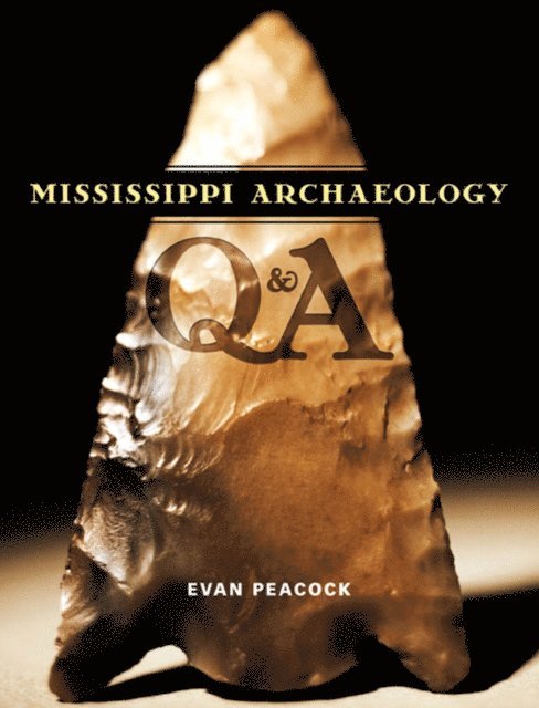 Evan Peacock - Mississippi Archaeology Q & A, E-bok