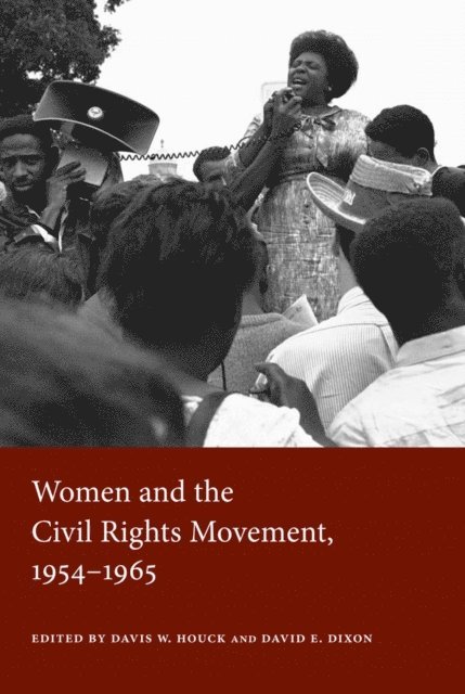 David E. Dixon, Davis W. Houck - Women and the Civil Rights Movement, 1954-1965, E-bok