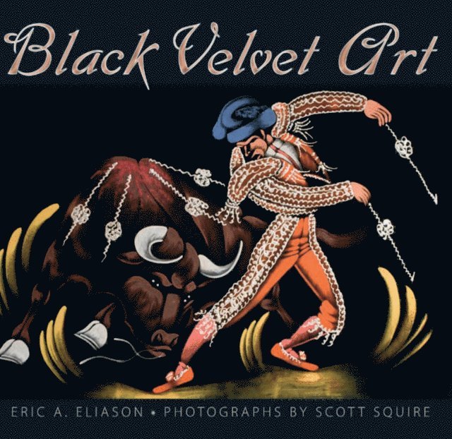 Eric A. Eliason - Black Velvet Art, E-bok