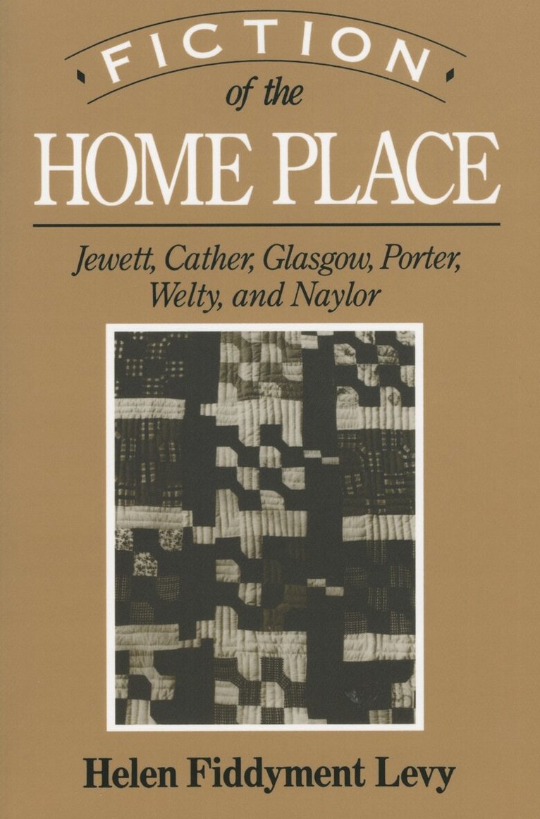 Helen Fiddyment Levy - Fiction of the Home Place, Häftad