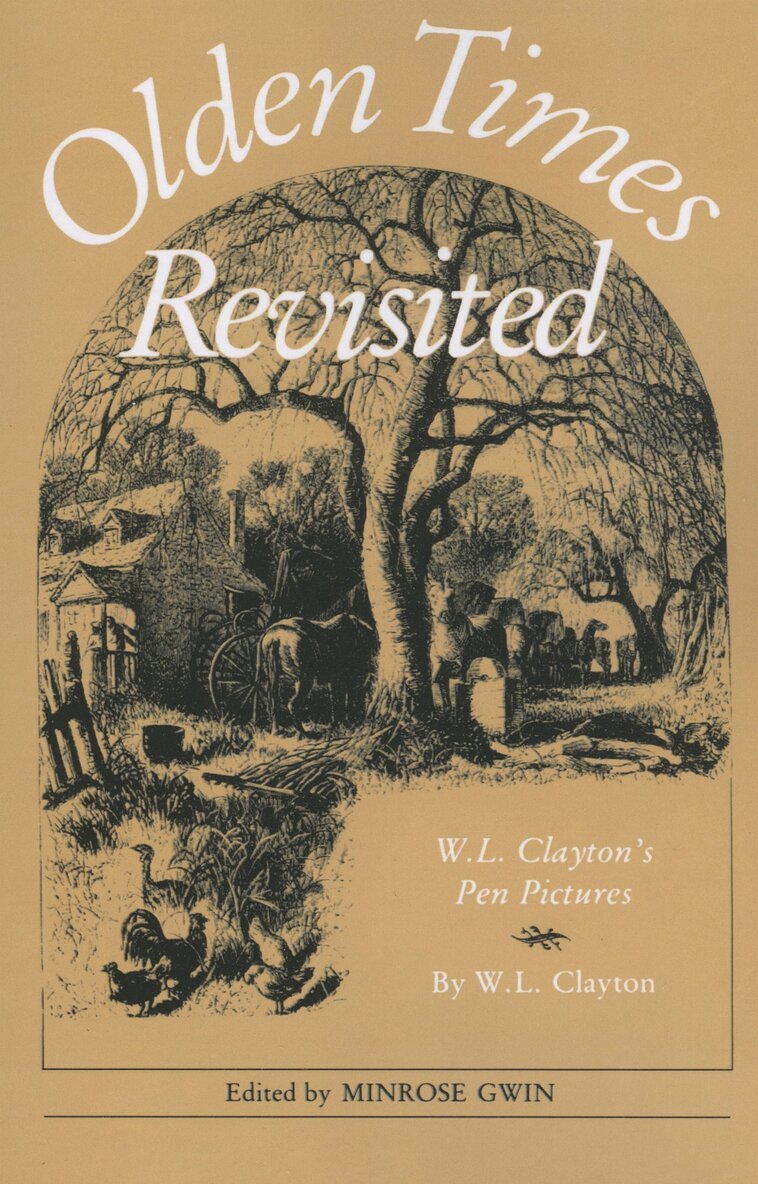 W. L. Clayton, Minrose Gwin - Olden Times Revisited, Häftad