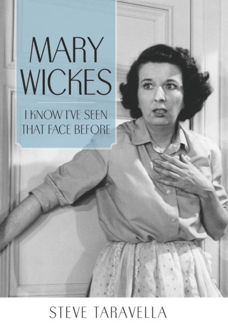 Steve Taravella - Mary Wickes, E-bok