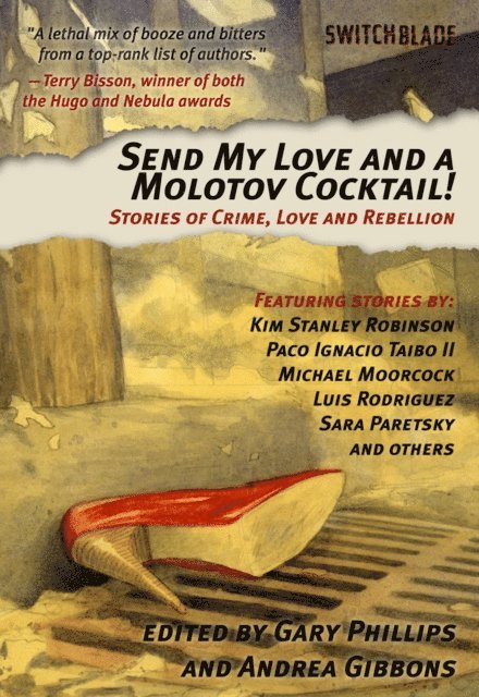 Andrea Gibbons, Gary Phillips - Send My Love and a Molotov Cocktail, E-bok