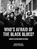 Who's Afraid Of The Black Blocs?