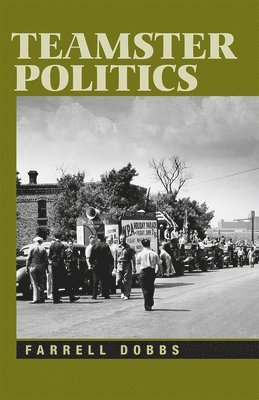 Farrell Dobbs - Teamster Politics, Häftad