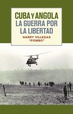 Harry Villegas - Cuba y Angola: La Guerra por la Libertad, Häftad
