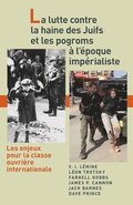 La Lutte Contre La Haine Des Juifs Et Les Pogroms  l'poque Imprialiste: Les Enjeux Pour La Classe Ouvrire Internationale