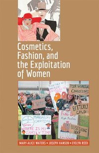 Cosmetics, Fashion, and the Exploitation of Women