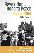Revolution and the Road to Peace in Colombia