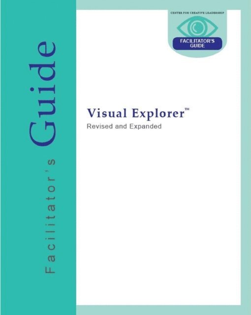 David Magellan Horth, Charles J. Palus - Visual Explorer Facilitator's Guide, E-bok