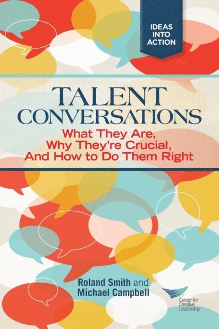 Michael Campbell, Roland Smith - Talent Conversation: What They Are, Why They're Crucial, and How to Do Them Right, E-bok