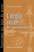Social Identity: Knowing Yourself, Leading Others (French)