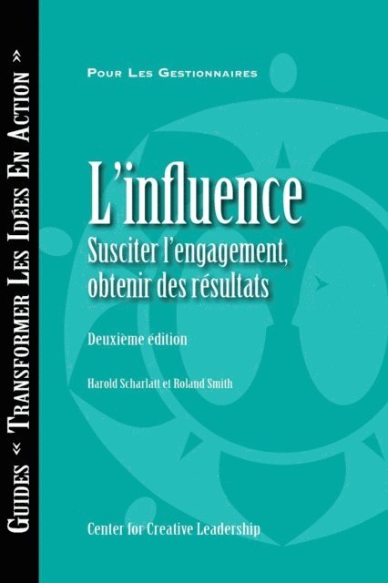 Roland Smith, Harold Scharlatt - Influence: Gaining Commitment, Getting Results (Second Edition) (French Canadian), E-bok