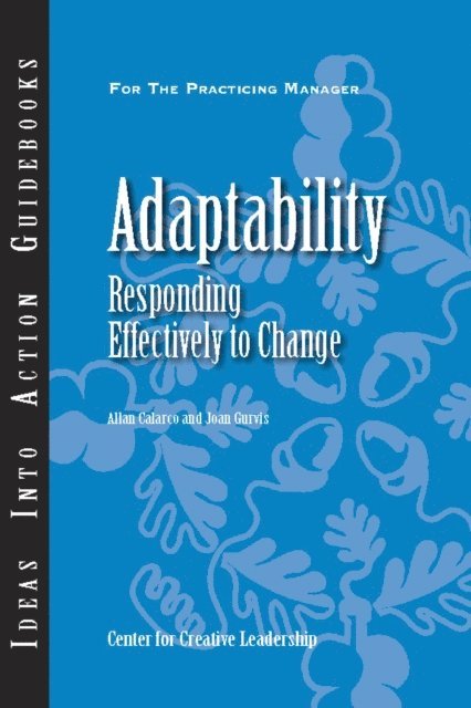 Joan Gurvis, Allan Calarco - Adaptability: Responding Effectively to Change, E-bok