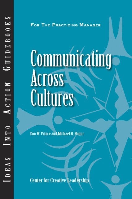 Michael Hoppe, Don Prince - Communicating Across Cultures, E-bok
