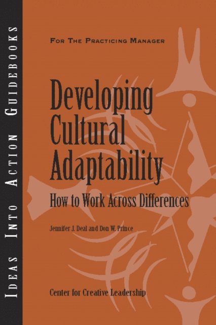 Don Prince, Jennifer Deal - Developing Cultural Adaptability: How to Work Across Differences, E-bok